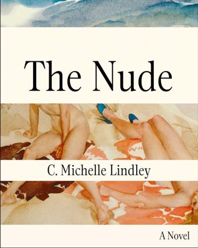The Nude by C Michelle Lindley cover