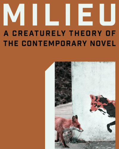 Milieu A Creaturely Theory of the Contemporary Novel by Elisha Cohn Cover