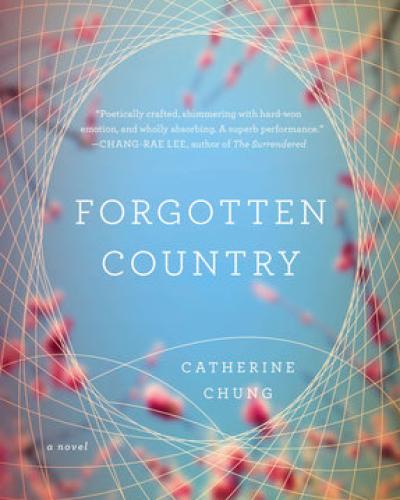  Forgotten Country by Catherine Chung (MFA ’06)