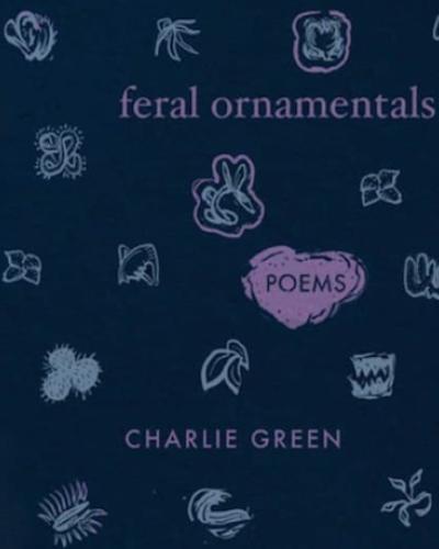 Feral Ornamentals by Charlie Green book cover