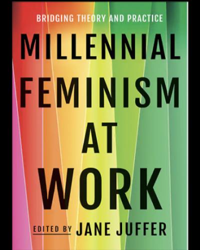 Cover of Millenail Feminism at Work by Jane Juffer